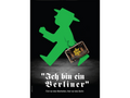 Printed Posters - "Ich bin ein Berliner", Social Poster, Designed by Igal Gabay