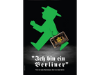 Printed Posters - "Ich bin ein Berliner", Social Poster, Designed by Igal Gabay