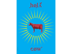 Printed Posters - "Holy Cow", Designed by Igal Gabay