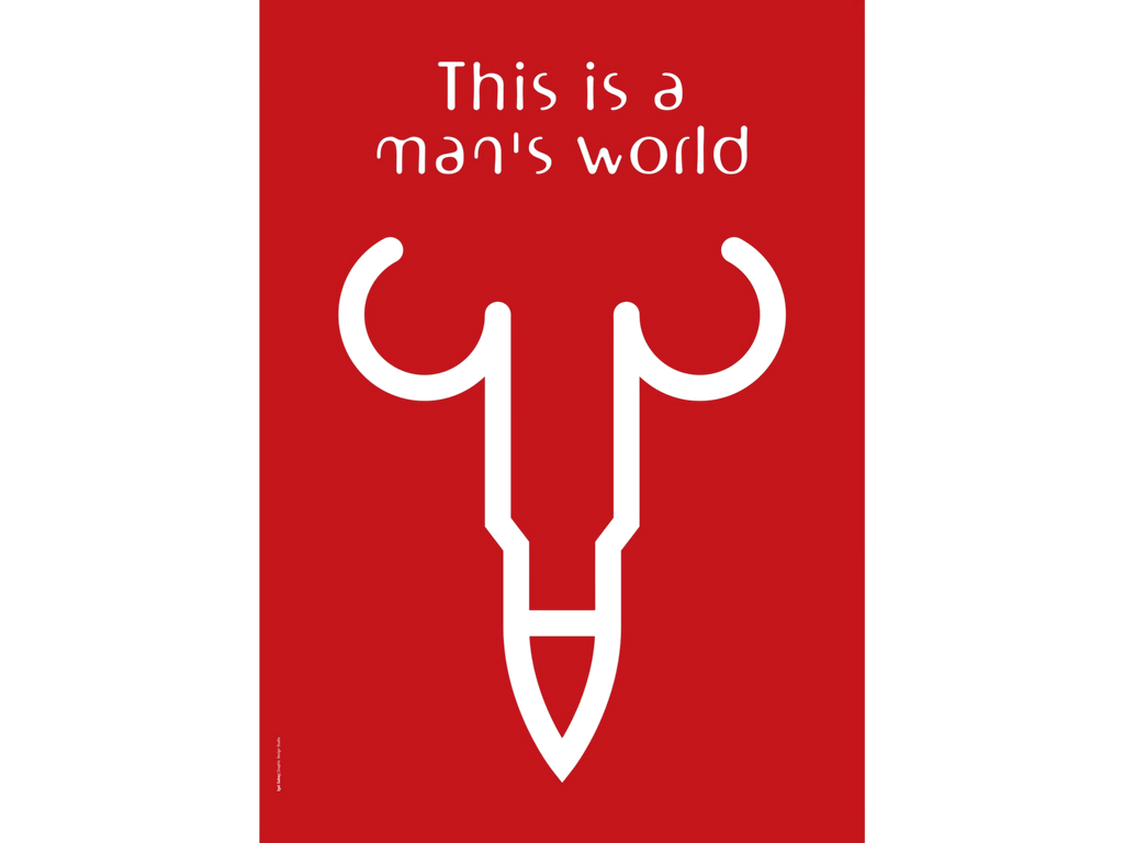 Poster - "This is a man's world", Social Poster, Political Poster, Middle East, Designed by Igal Gabay