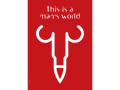 Poster - "This is a man's world", Social Poster, Political Poster, Middle East, Designed by Igal Gabay