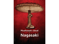 Printed Posters - "Mushroom cloud Nagasaki", Against wars Poster, Designed by Igal Gabay
