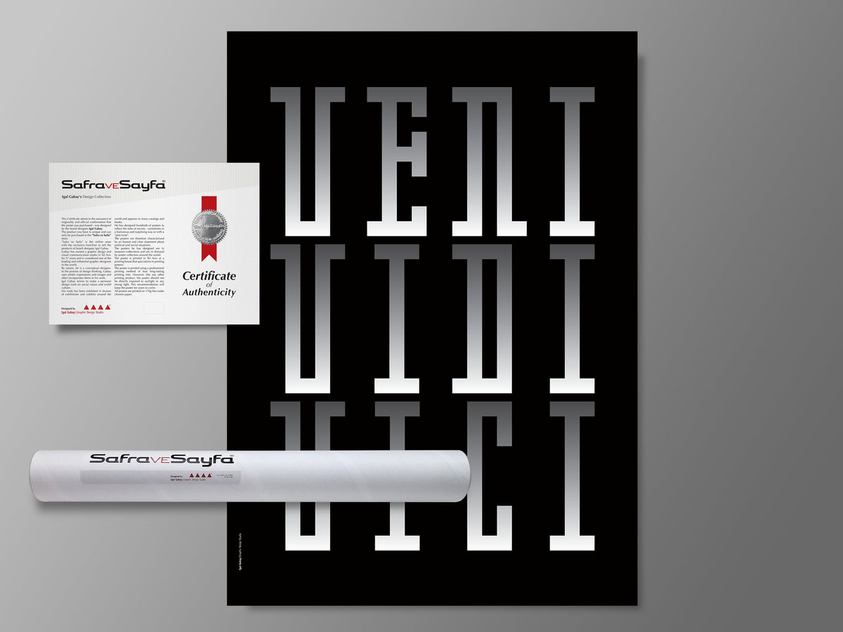 Printed Posters - "Veni, vidi, vici", Designed by Igal Gabay